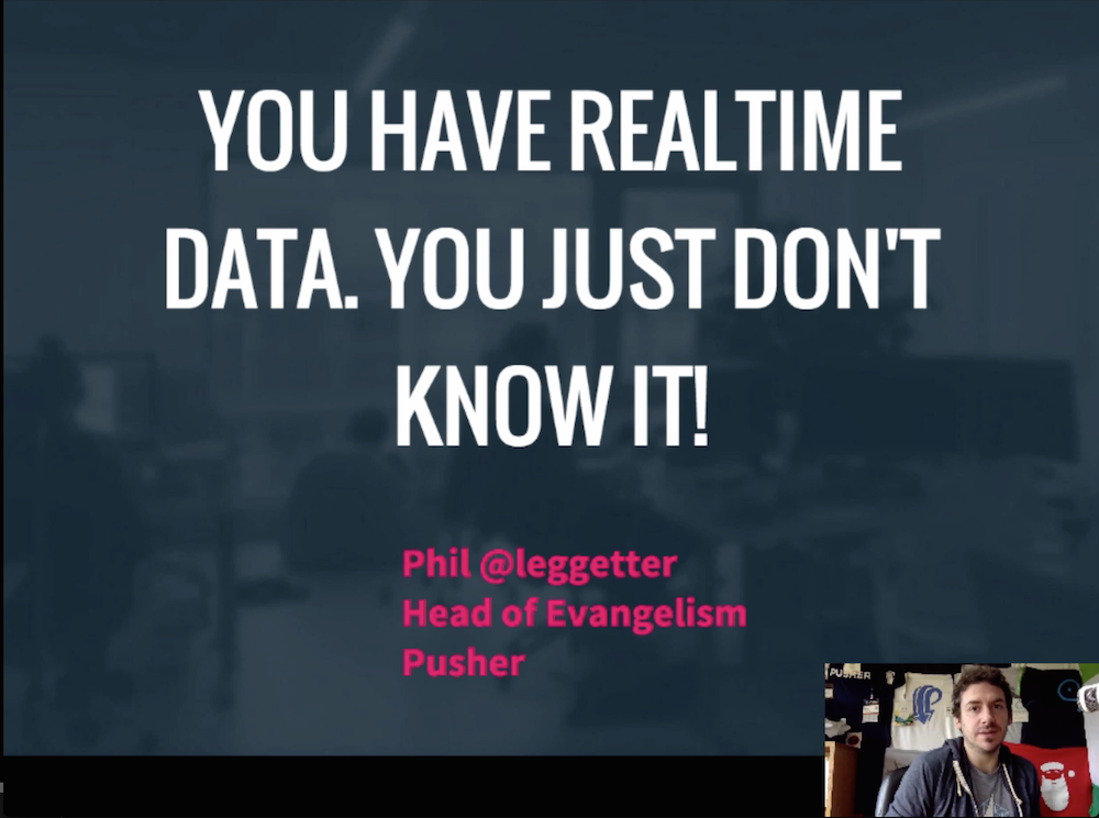 Phil Leggetter You Have Realtime Data - Recording from Office