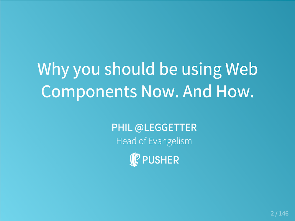 Phil Leggetter - Using Web Components Now Slides